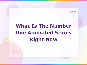 What Is the Number One Animated Series Right Now,
